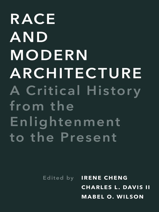 Title details for Race and Modern Architecture by Irene Cheng - Available